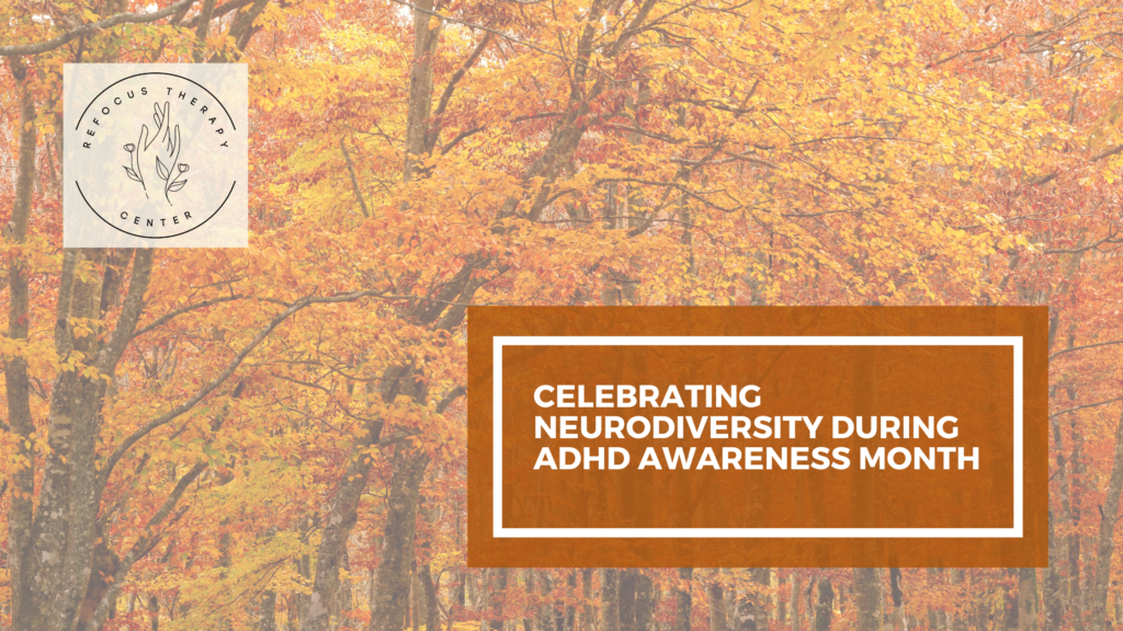 Celebrating Neurodiversity during ADHD Awareness Month