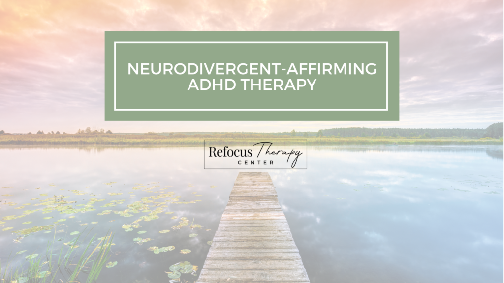 Neurodivergent - Affirming ADHD Therapy